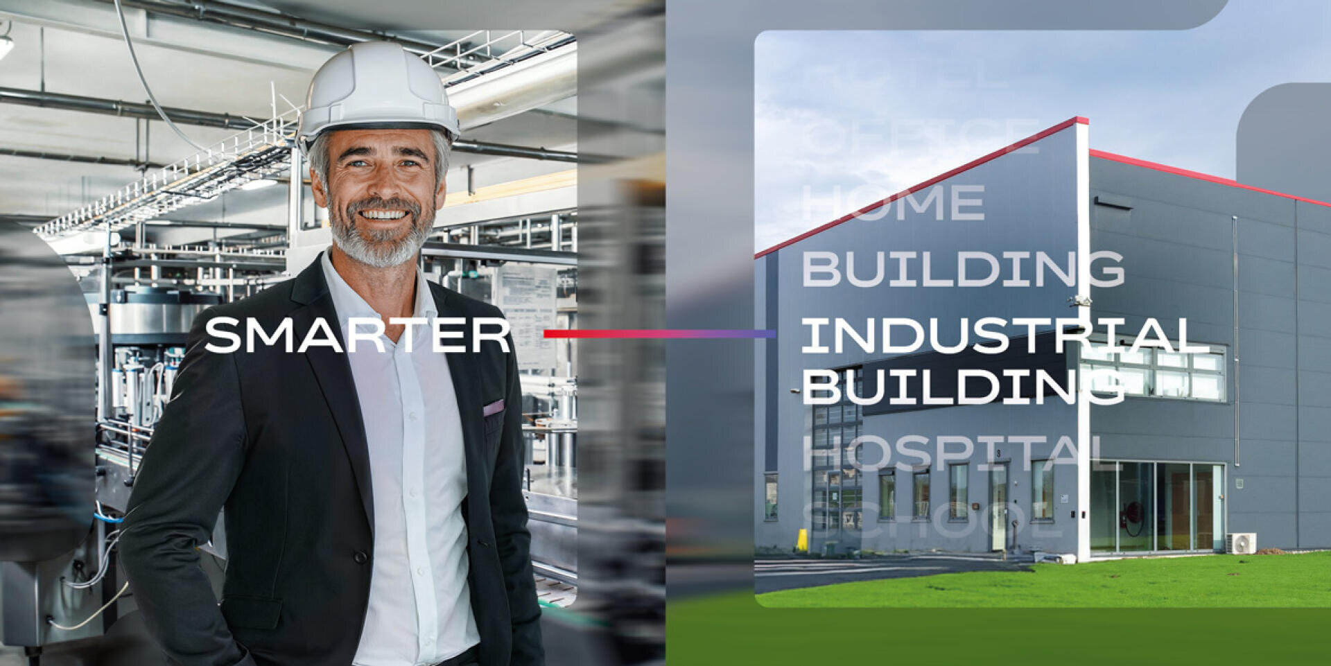 A smiling man in a suit and white hard hat stands in a modern industrial facility. Beside him is a large industrial building. The text SMARTER and INDUSTRIAL BUILDING overlays the image.